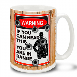 **If You Can Read This - Warning Sign Series - Gun Coffee Cup Mug