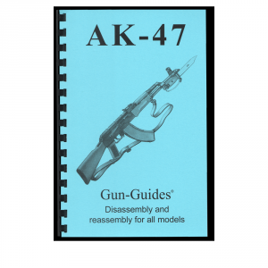 AK-47 Rifle Disassembly & Reassembly Guide Book - Gun Guides