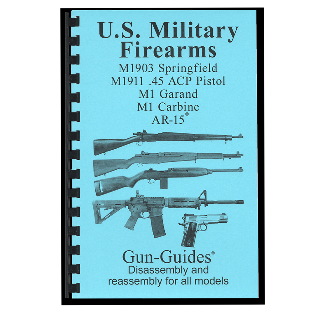 U.S. Military 5 Most Popular Firearms Disassembly & Reassembly Guide ...