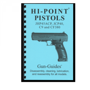 Hi-Point Pistols Disassembly & Reassembly Guide Book - Gun Guides