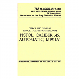 Pistol Caliber .45 Automatic M1911A1 Military Manual Book - Militaria Press