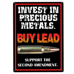 Invest In Precious Metals Buy Lead 12 x 17 Warning Sign - Rivers Edge