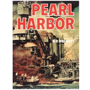 Pearl Harbor Soft Cover Book by HP Willmott