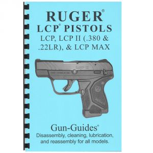 Ruger LCP Pistols LCP LCP II & LCP Max Disassembly & Reassembly Guide Book - Gun Guides