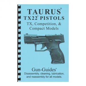 Taurus TX22 Disassembly & Reassembly Book - Gun Guides