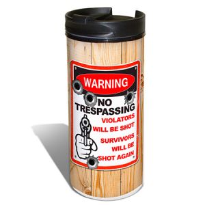 **No Trespassing - Warning Sign Series - To Go Cup Traveler Tumbler