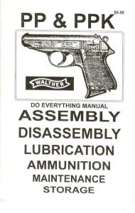 **Walther PP and PPK Assembly and Disassembly Gun Manual