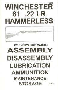 **Winchester 61 22 Long Rifle Hammerless Assembly and Disassembly Manual