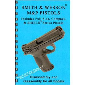 S&W M&P Pistols Disassembly & Reassembly Guide Book - Gun Guides
