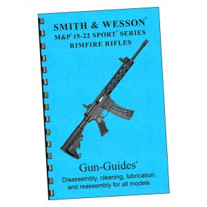 S&W M&P 15-22 Sport Disassembly & Reassembly Guide Book - Gun Guides