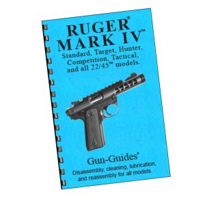 Ruger Mark IV Disassembly & Reassembly Guide Book - Gun Guides