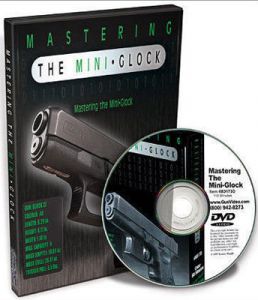 **Mastering the Mini Glock DVD - Gun Video