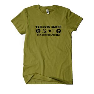 **Tyrant's Agree Gun Control Works T-Shirt - Olive Drab - I Digital Studio