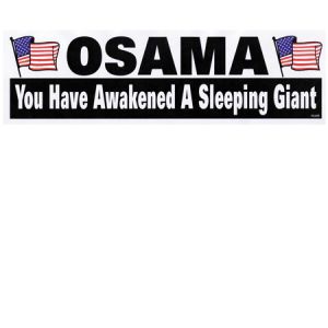 **Osama You Have Awakened A Sleeping Giant Bumper Sticker - Militaria