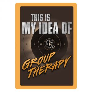 **This Is My Idea of Group Therapy Sign - 12x17 Tin Sign - Rivers Edge