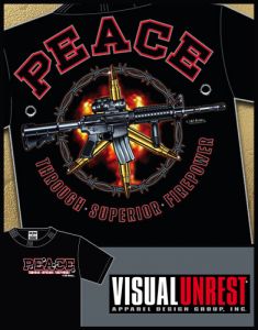 **Peace Through Superior Firepower T-Shirt - Visual Unrest