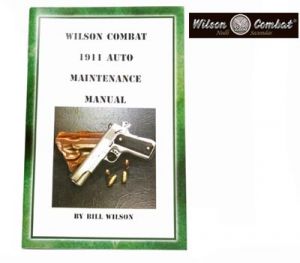 **Wilson Combat 1911 Auto Maintenance Manual Assembly Book Bill Wilson